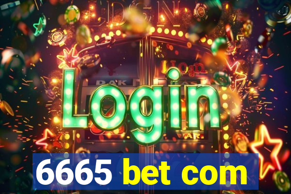 6665 bet com